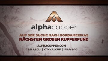 Alpha Copper – Auf der Suche nach Nordamerikas nächstem, großen Kupferfund