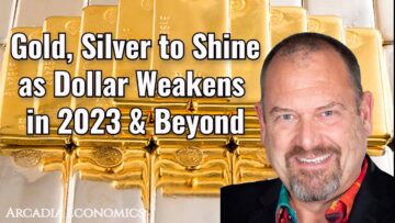 Gold, Silver to Shine as Dollar Weakens in 2023 & Beyond