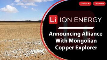 Ion Energy; Announcing Strategic Alliance With Mongolian Copper Explorer