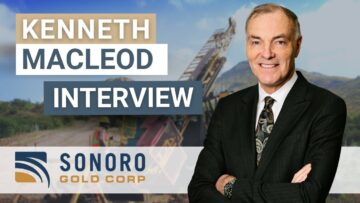 CEO-Interview Sonoro Gold – Der angehende Goldproduzent in Mexiko mit Kenneth MacLeod Juli 2021
