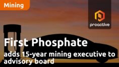 First Phosphate adds 15-year mining executive Armand MacKenzie to company’s advisory board