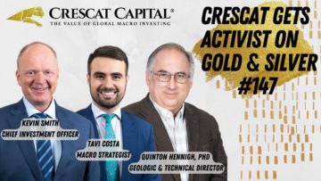 Crescat Gets Activist on Gold & Silver #147