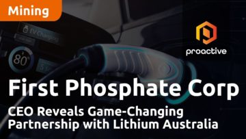 First Phosphate Corp CEO Reveals Game-Changing Partnership with Lithium Australia