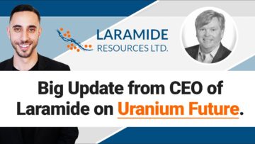 Big Update On Laramide Resources and The Future Of The Uranium Industry (TSX:LAM)