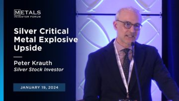 Silver Critical Metal Explosive Upside Peter Krauth presents at Metals Investor Forum | Jan. 2024