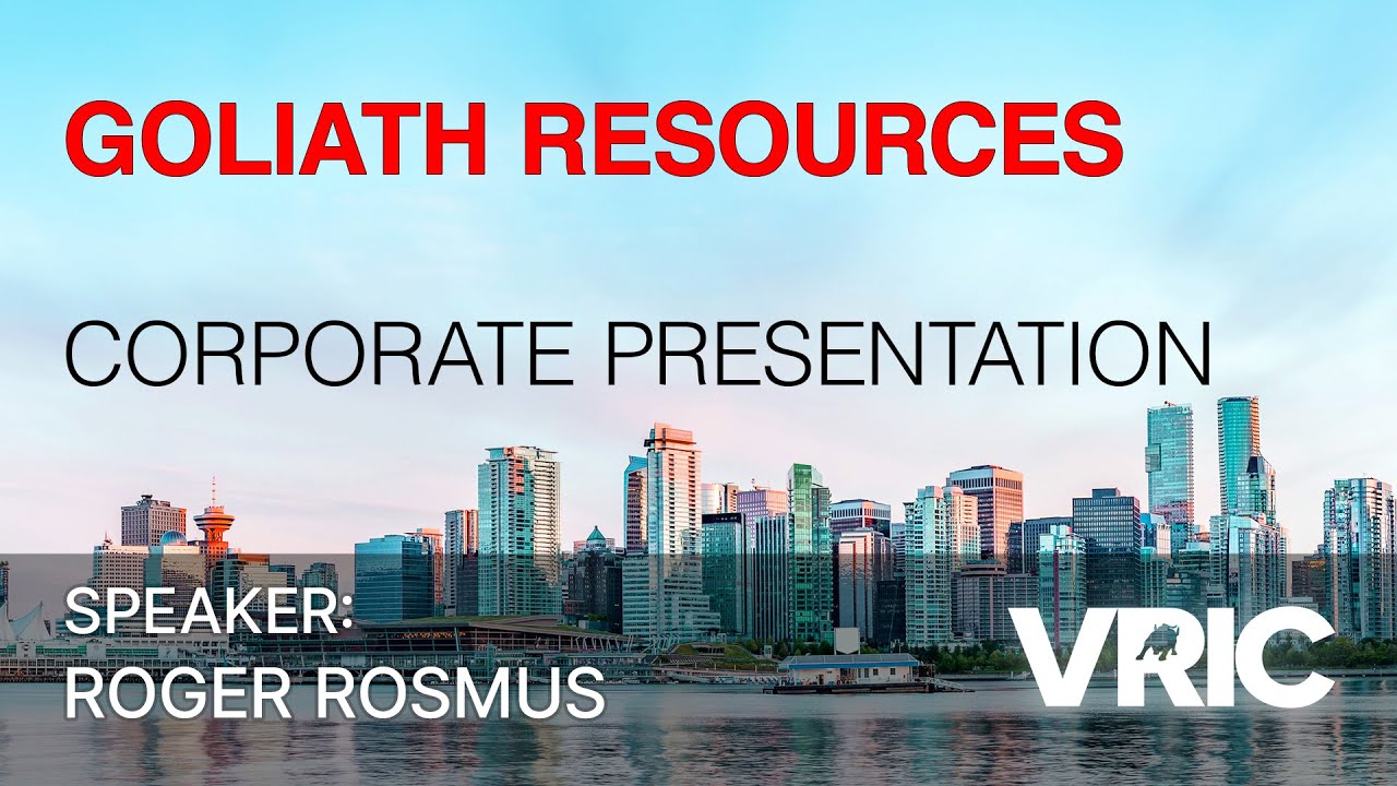 Goliath Resources Corporate Presentation: VRIC 2024