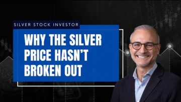 Why The Silver Price Hasn’t Broken Out