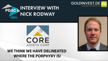 Core Assets – We think we have delineated where the porphyry is!