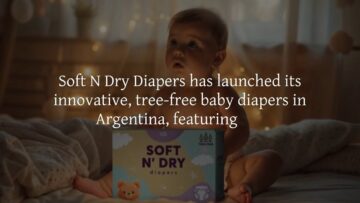 🚀 Soft N Dry Diapers Launch in Argentina 🚀